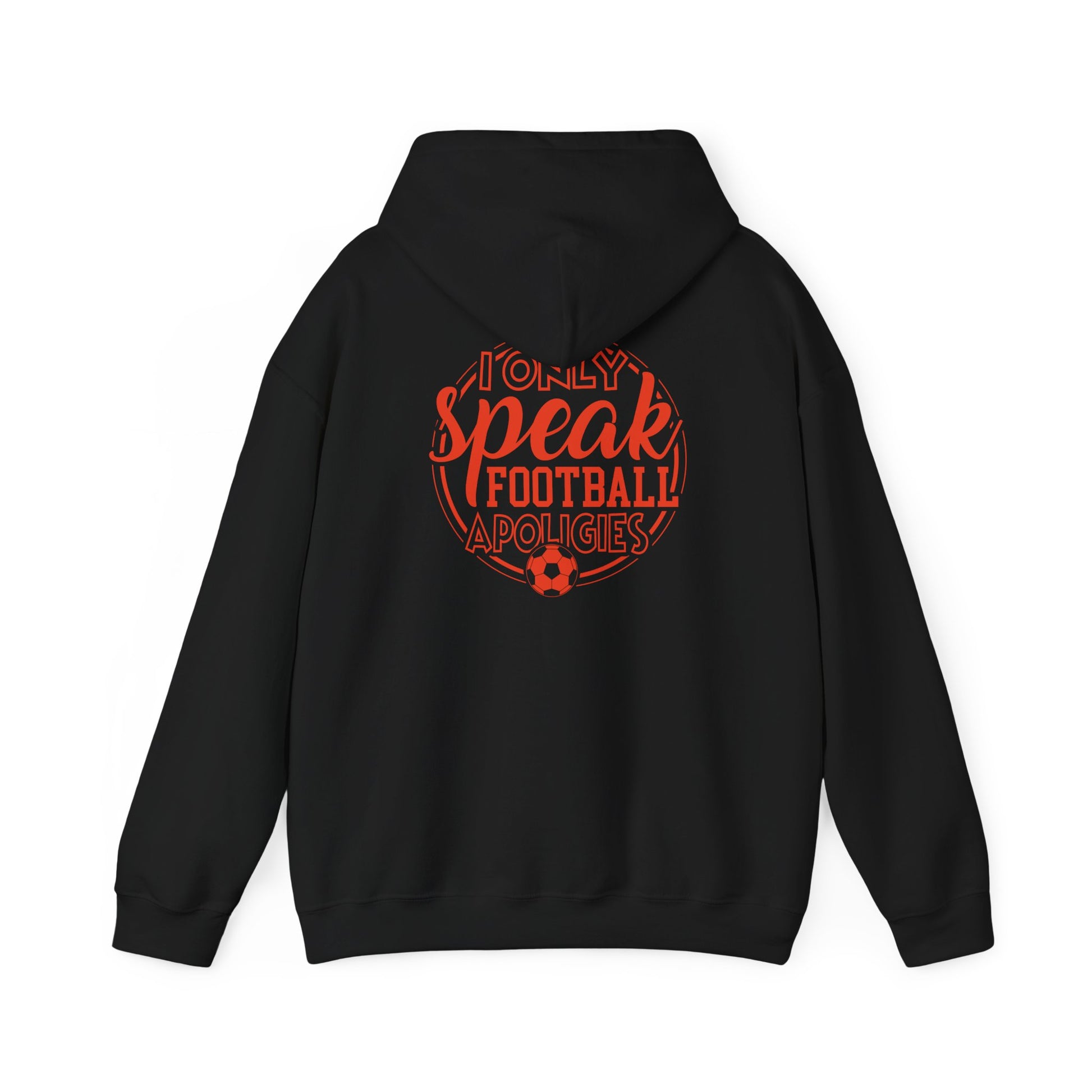Football Hoodie — “I Only Speak Football” Graphic Sweatshirt - Merit Sell