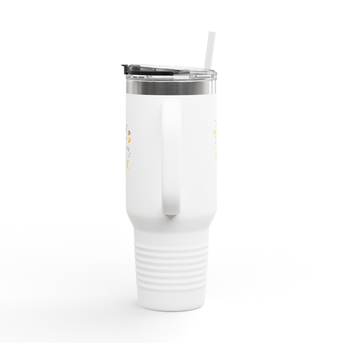 40oz Insulated Travel Mug – “The Last Sip Is As Good As The First” Floral Design