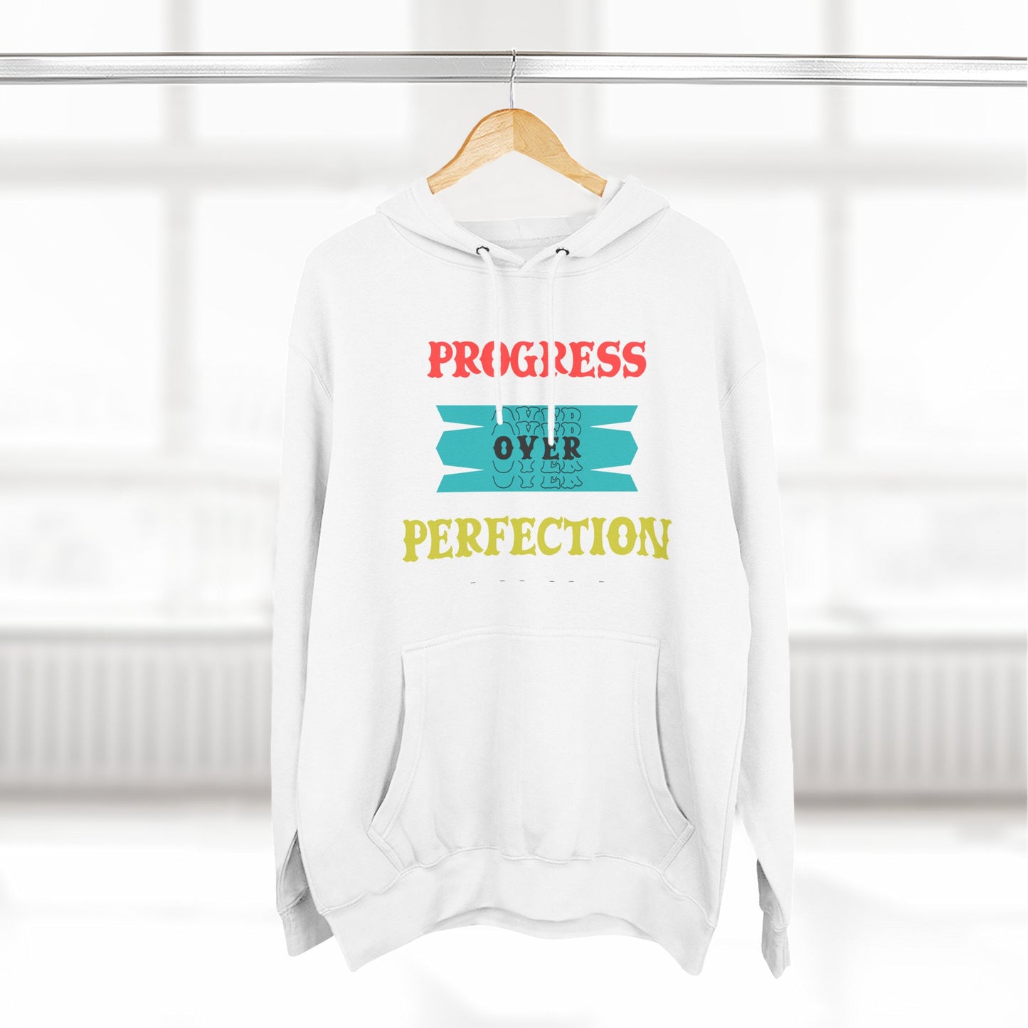 Progress Over Perfection Hoodie — Motivational Cozy Pullover