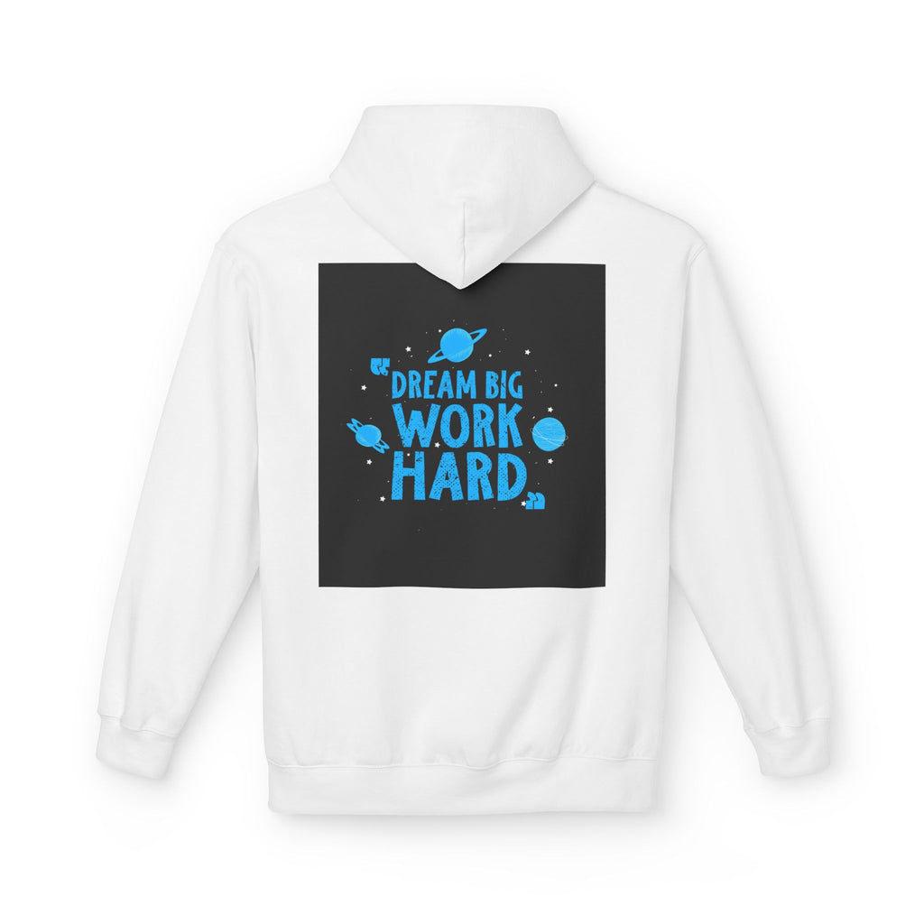Dream Big Work Hard Hoodie — Motivational Space Graphic Pullover