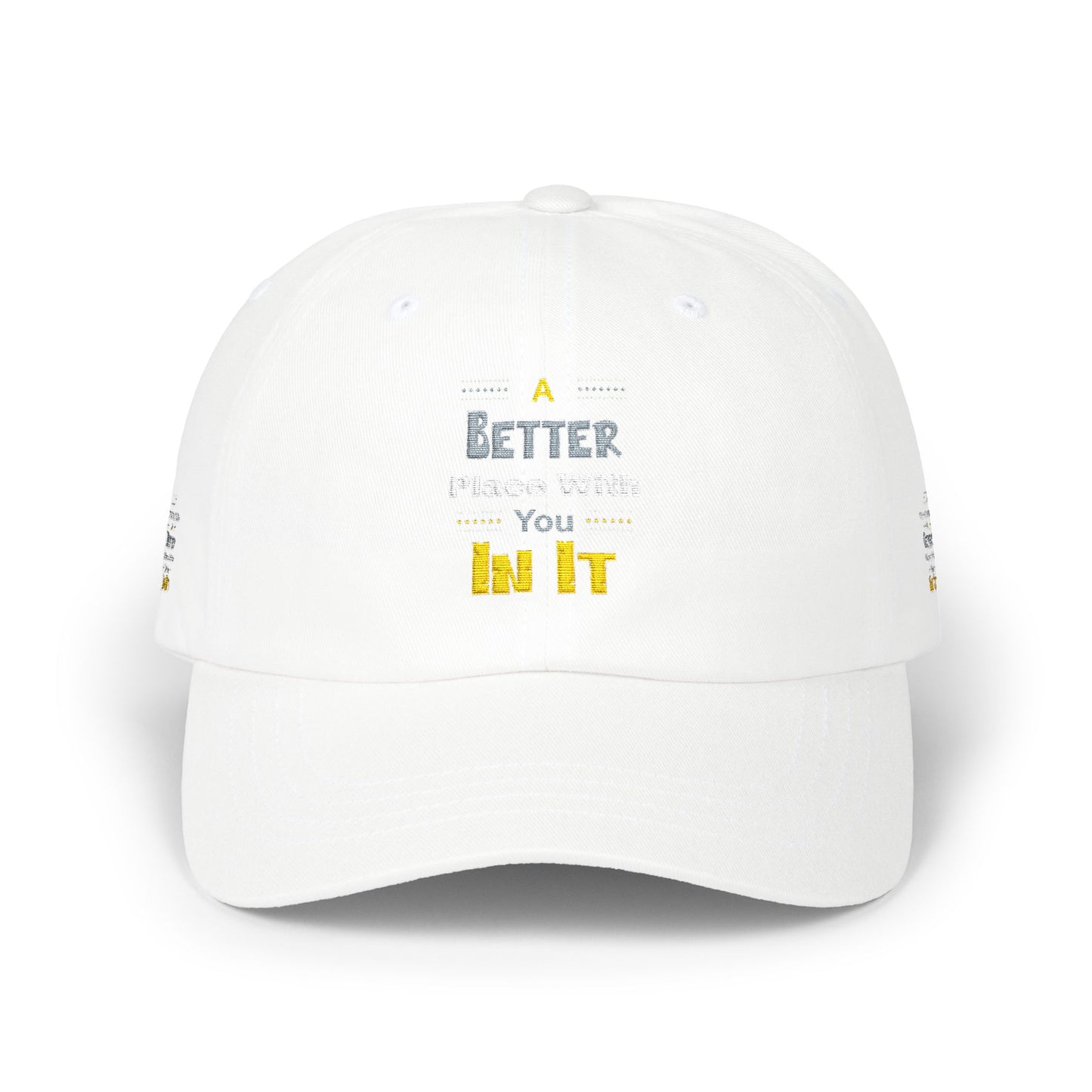 Classic Dad Cap — "A Better You In It" Embroidered Dad Hat