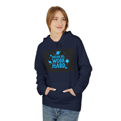 Dream Big Work Hard Hoodie — Motivational Space Graphic Pullover