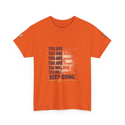 Motivational Tee — “You Are... Keep Going” Inspirational Graphic T‑Shirt