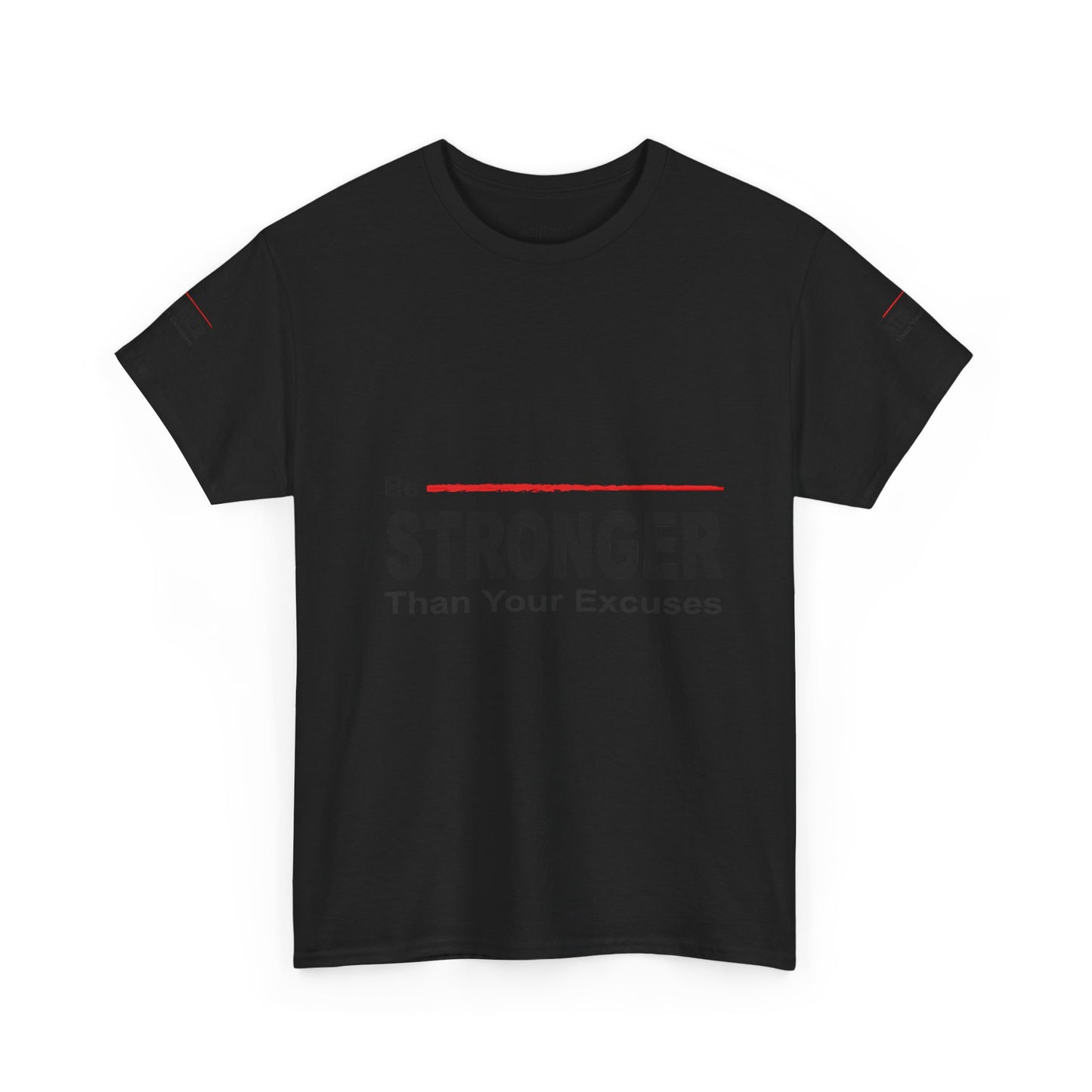 Be Stronger Than Your Excuses T-Shirt — Motivational Fitness Tee