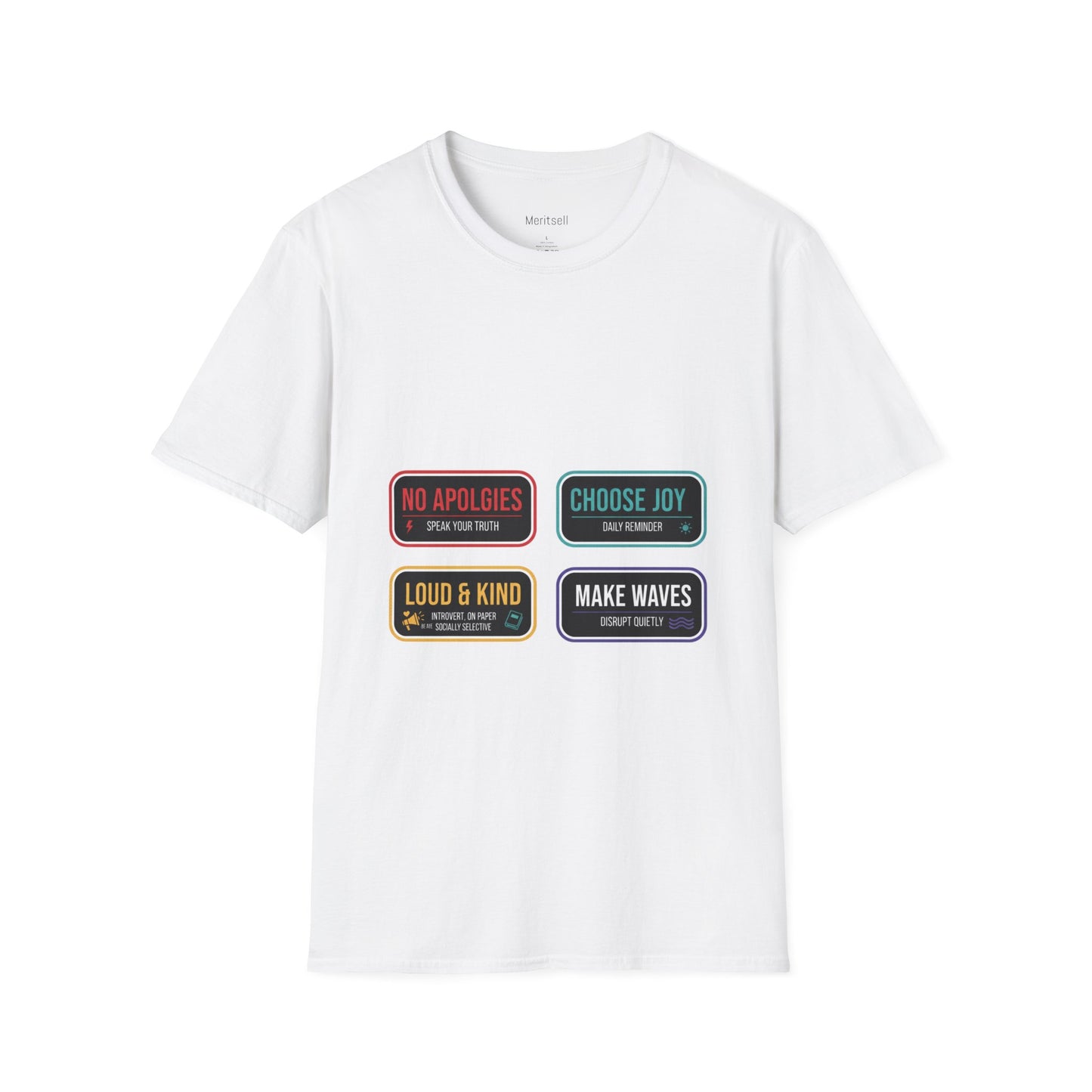 Graphic T-Shirt — Inspirational Patch Badges: “No Apologies, Choose Joy, Loud & Kind, Make Waves”