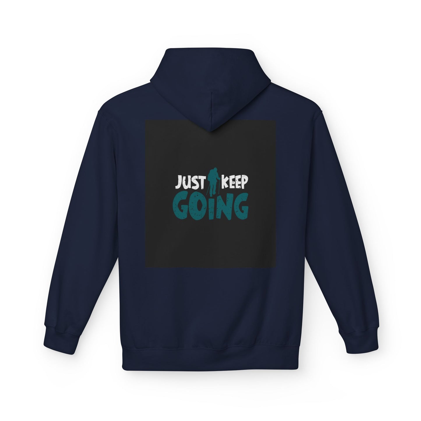 Just Keep Going Hoodie — Motivational Inspirational Pullover for Fitness & Everyday Wear