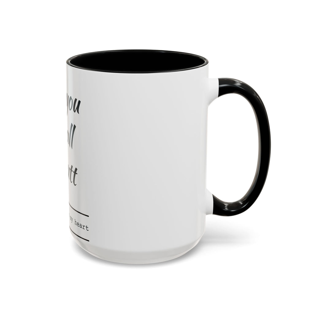 Coffee Mug — “I Love You With All My Butt” Funny Valentine Gift