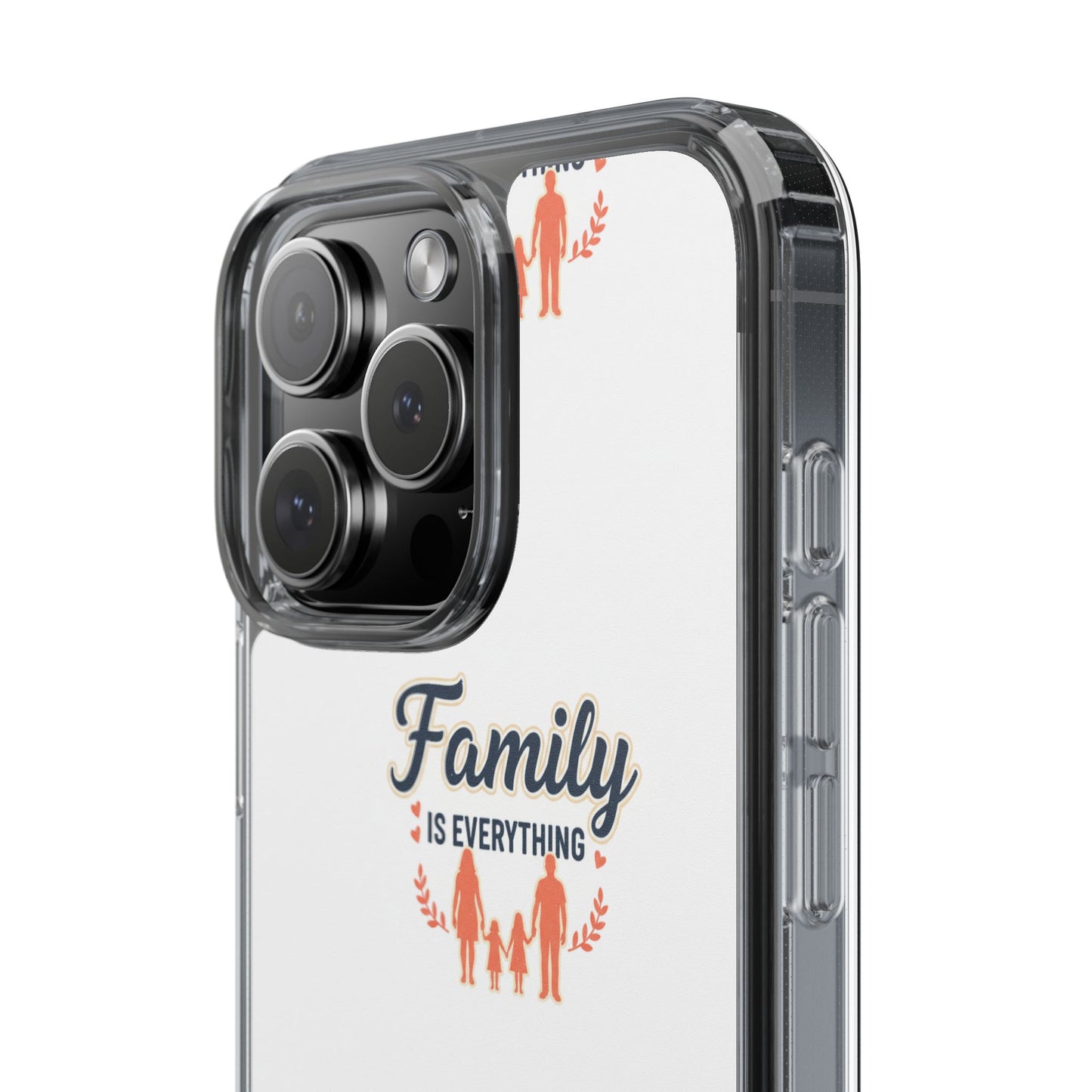 Clear Phone Case — "Family Is Everything" Protective Transparent Phone Cover