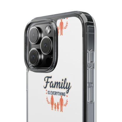 Clear Phone Case — "Family Is Everything" Protective Transparent Phone Cover