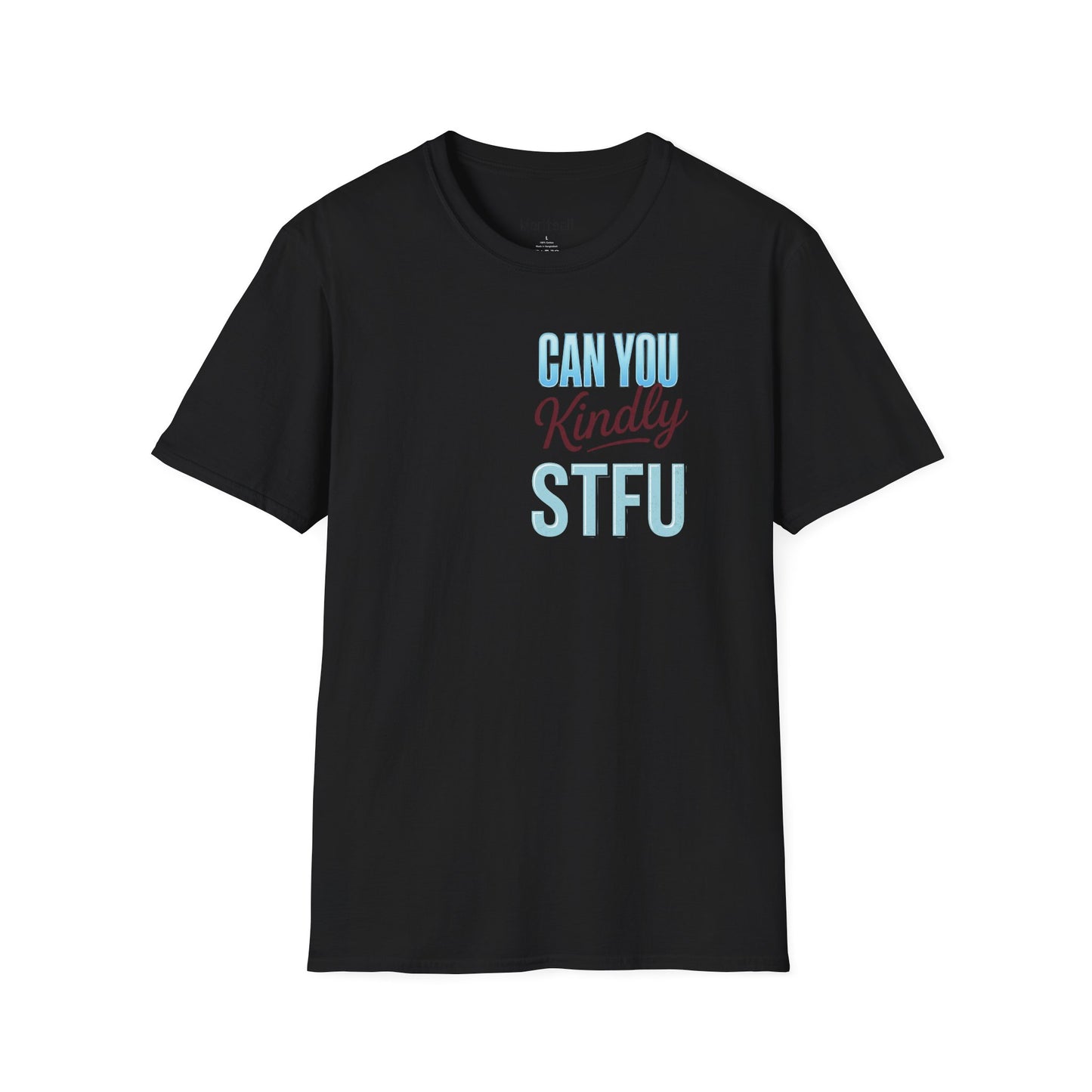 Graphic T-Shirt — "Can You Kindly STFU" Funny Sarcastic Tee - Merit Sell