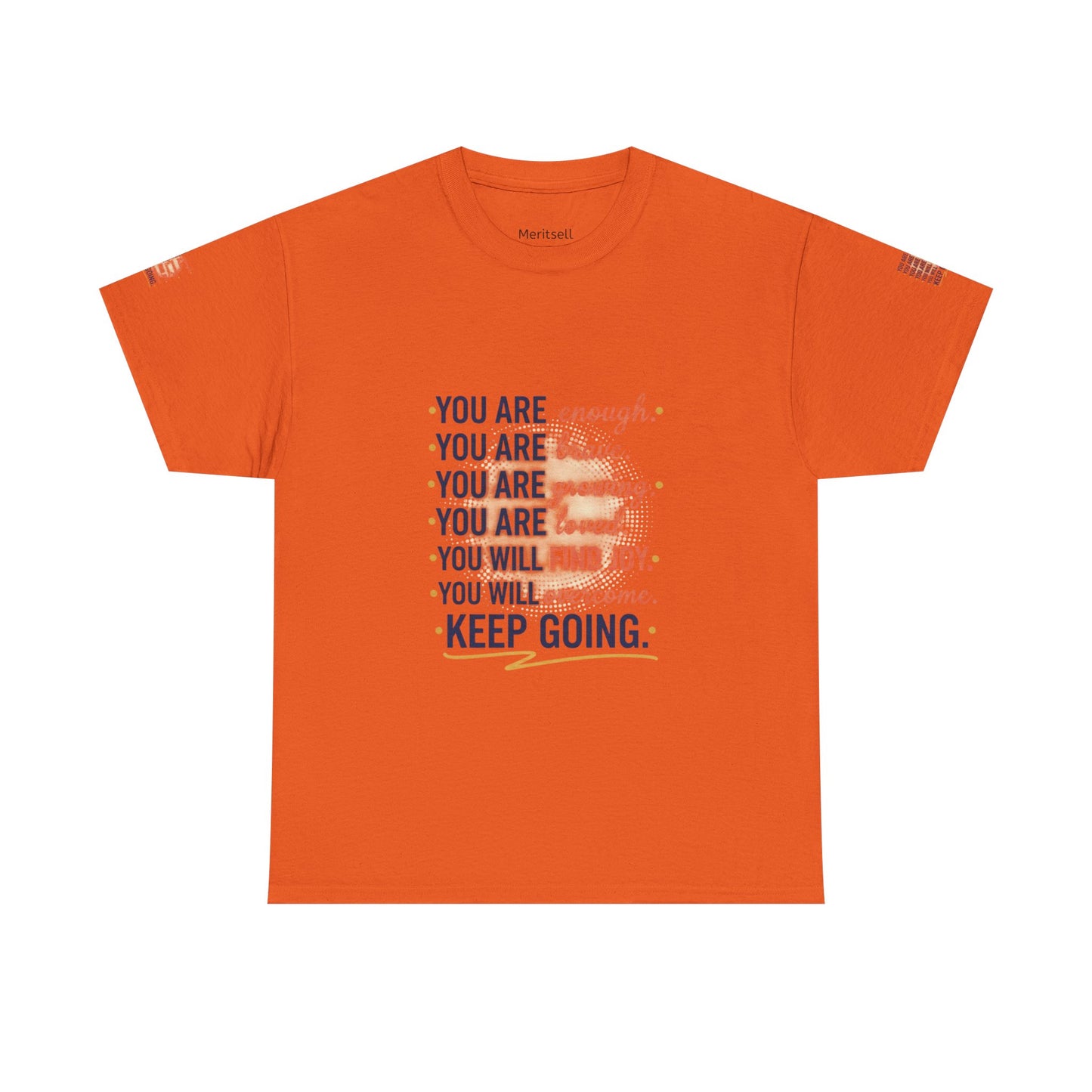 Motivational Tee — “You Are... Keep Going” Inspirational Graphic T‑Shirt