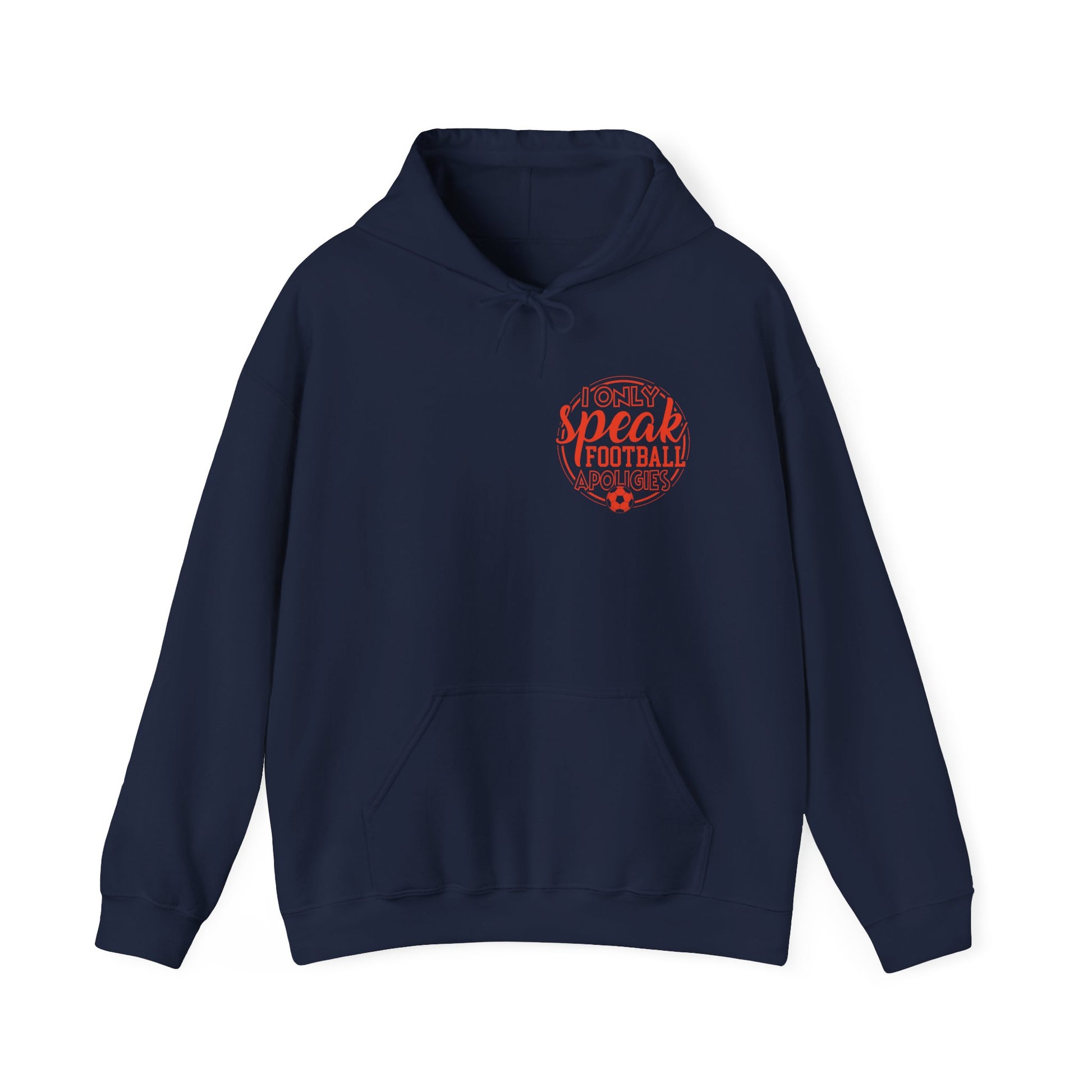 Football Hoodie — “I Only Speak Football” Graphic Sweatshirt - Merit Sell