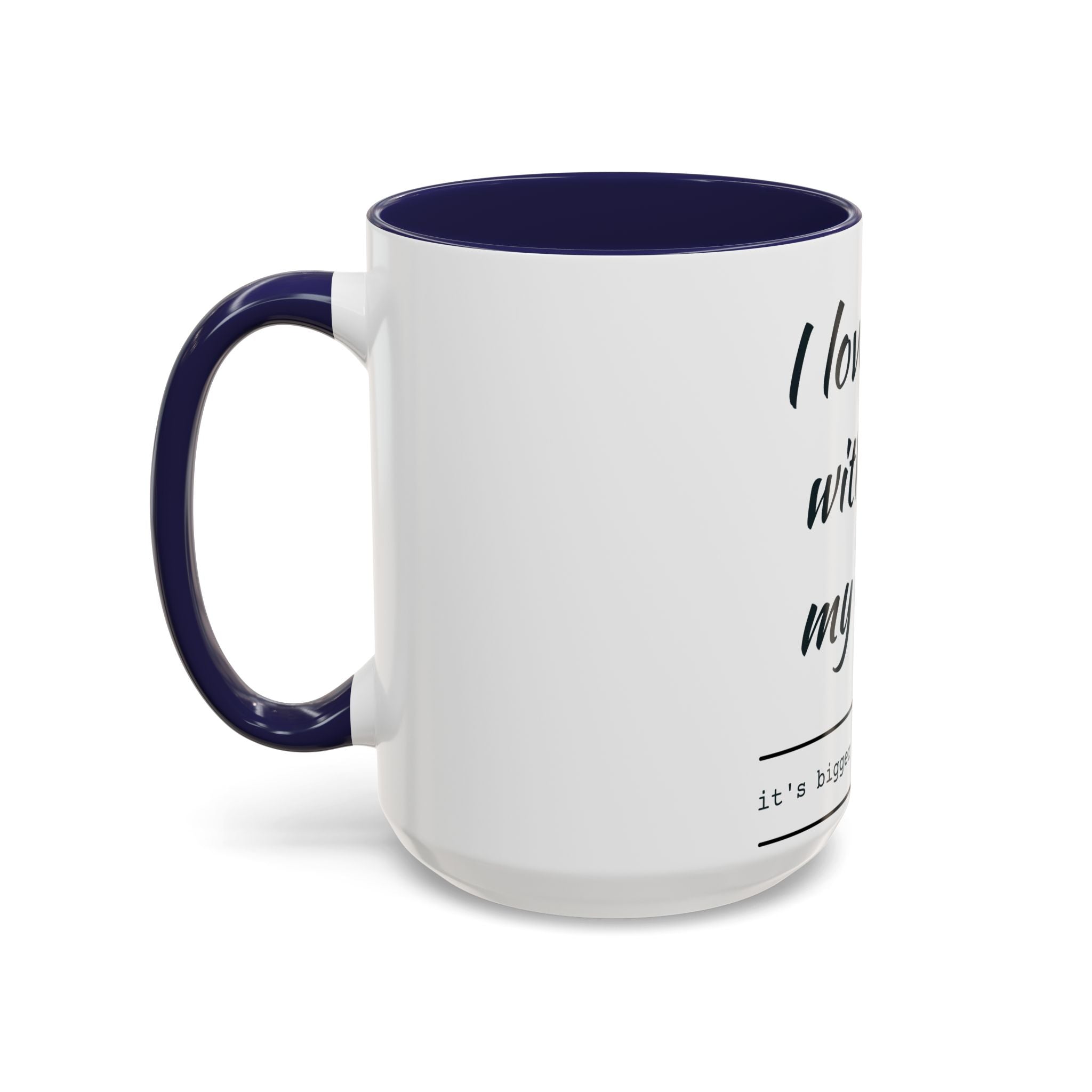 Coffee Mug — “I Love You With All My Butt” Funny Valentine Gift