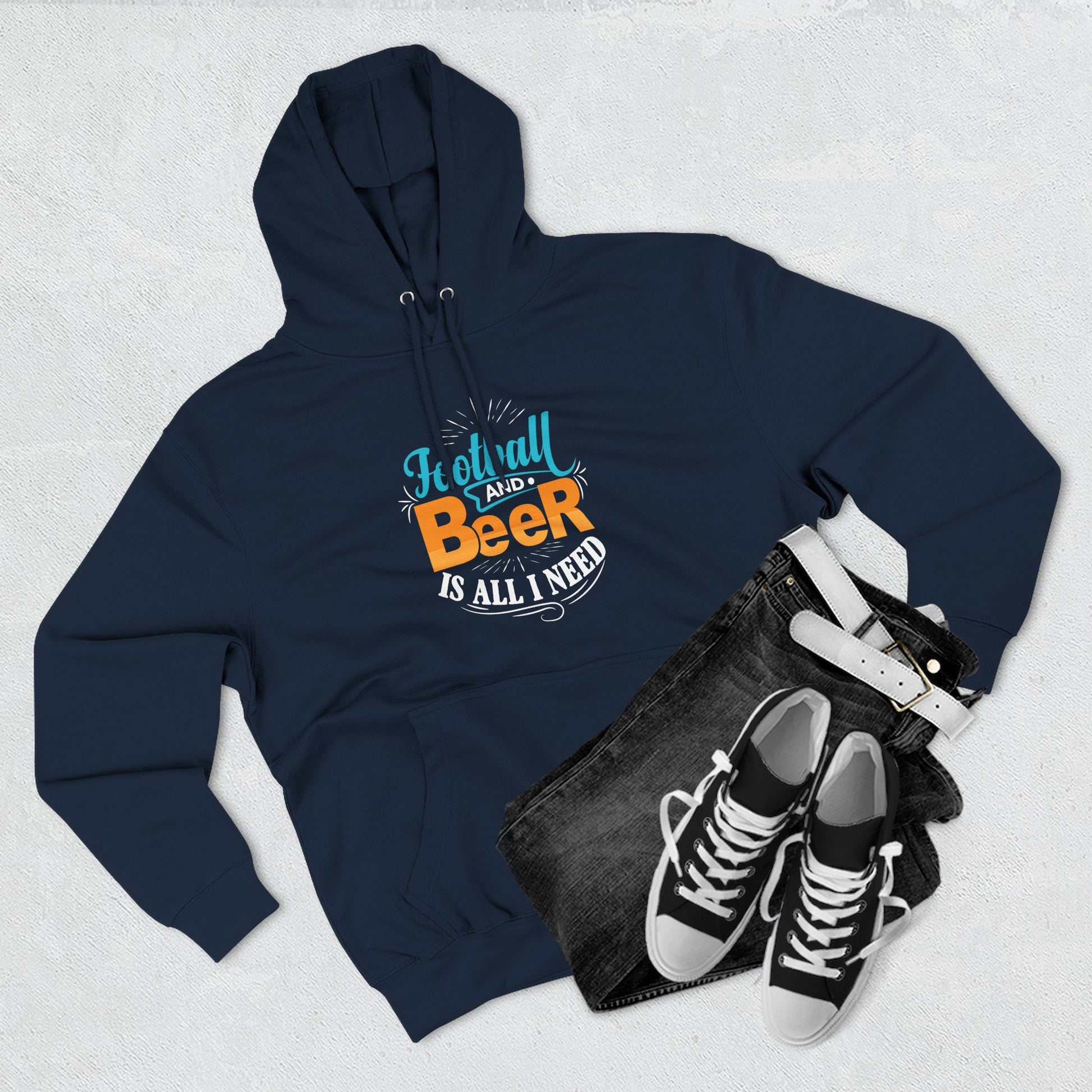 Football and Beer Hoodie — "Football and Beer Is All I Need" Graphic Pullover - Merit Sell