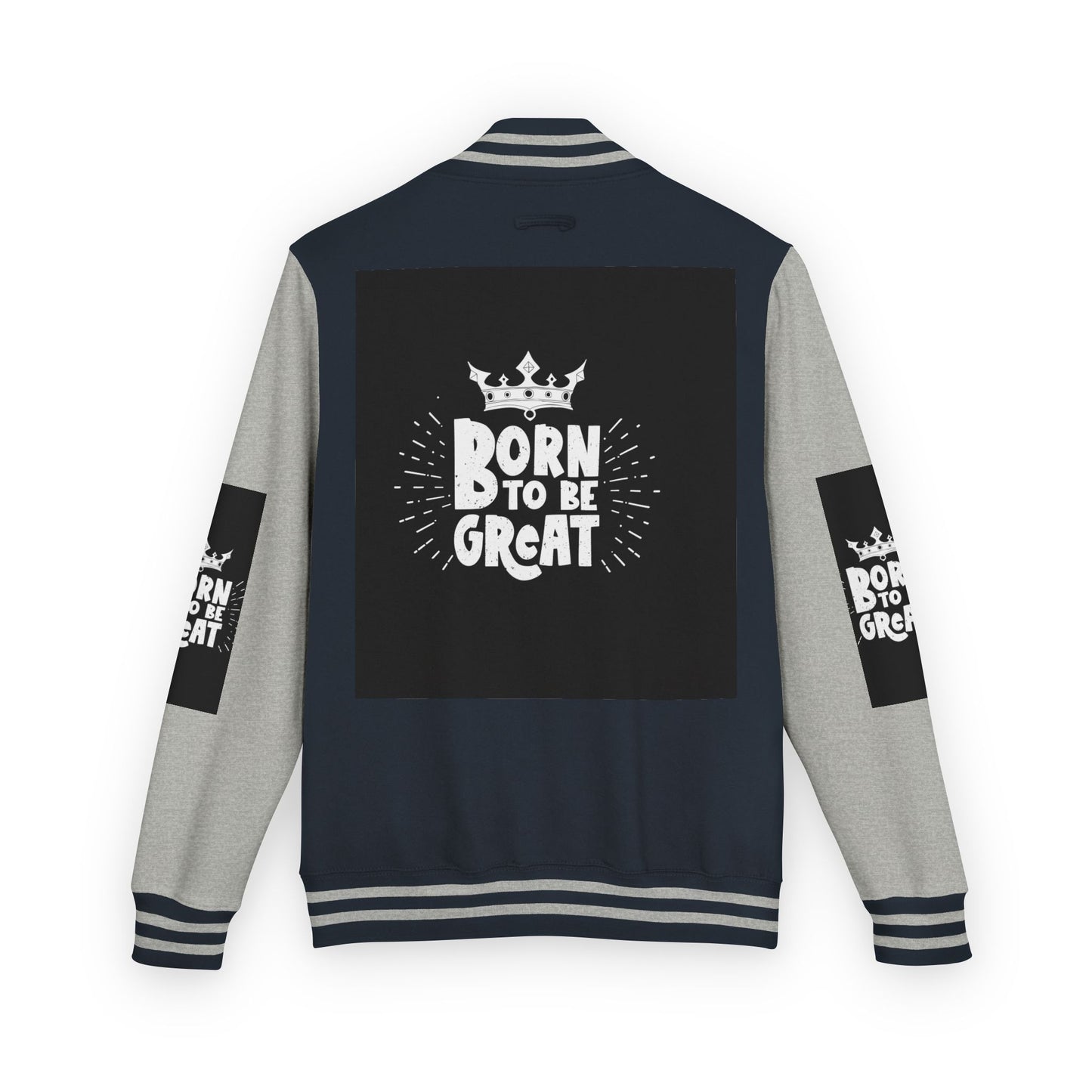 Born To Be Great Letterman Jacket