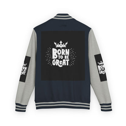 Born To Be Great Letterman Jacket