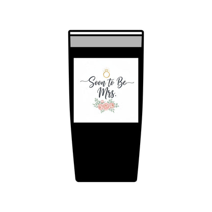 Soon to Be Mrs. 20oz Insulated Tumbler — Bridal Bachelorette Gift