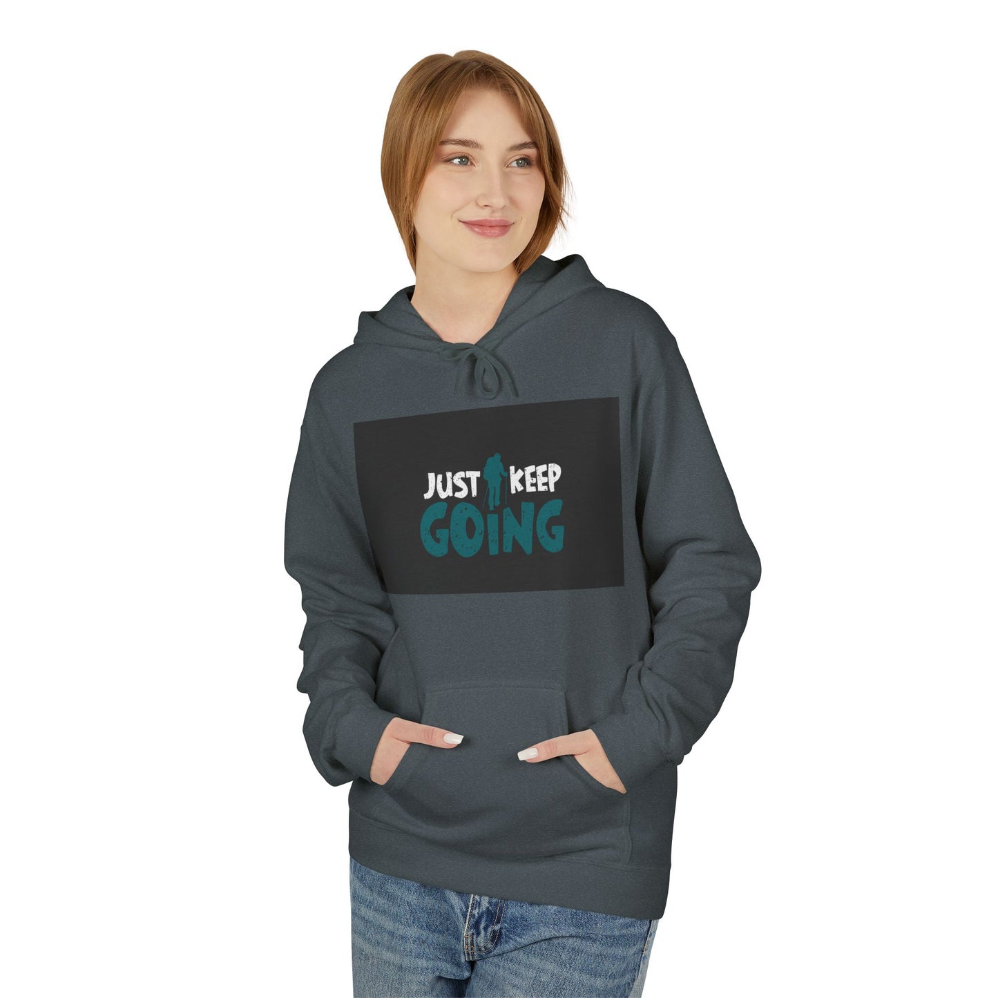 Just Keep Going Hoodie — Motivational Inspirational Pullover for Fitness & Everyday Wear