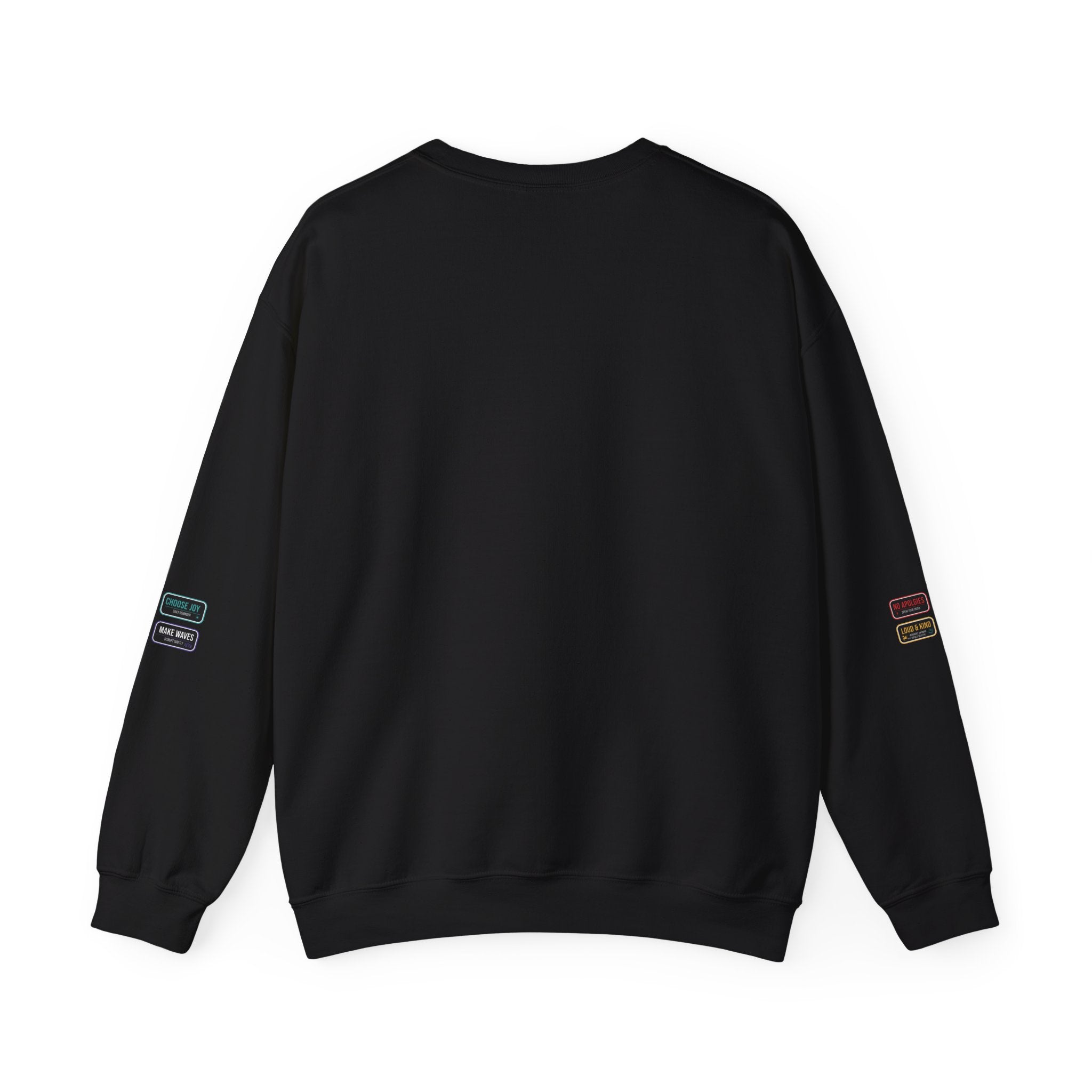 Crewneck Sweatshirt — Inspirational Patch Labels: “No Apologies • Choose Joy • Loud & Kind • Make Waves”