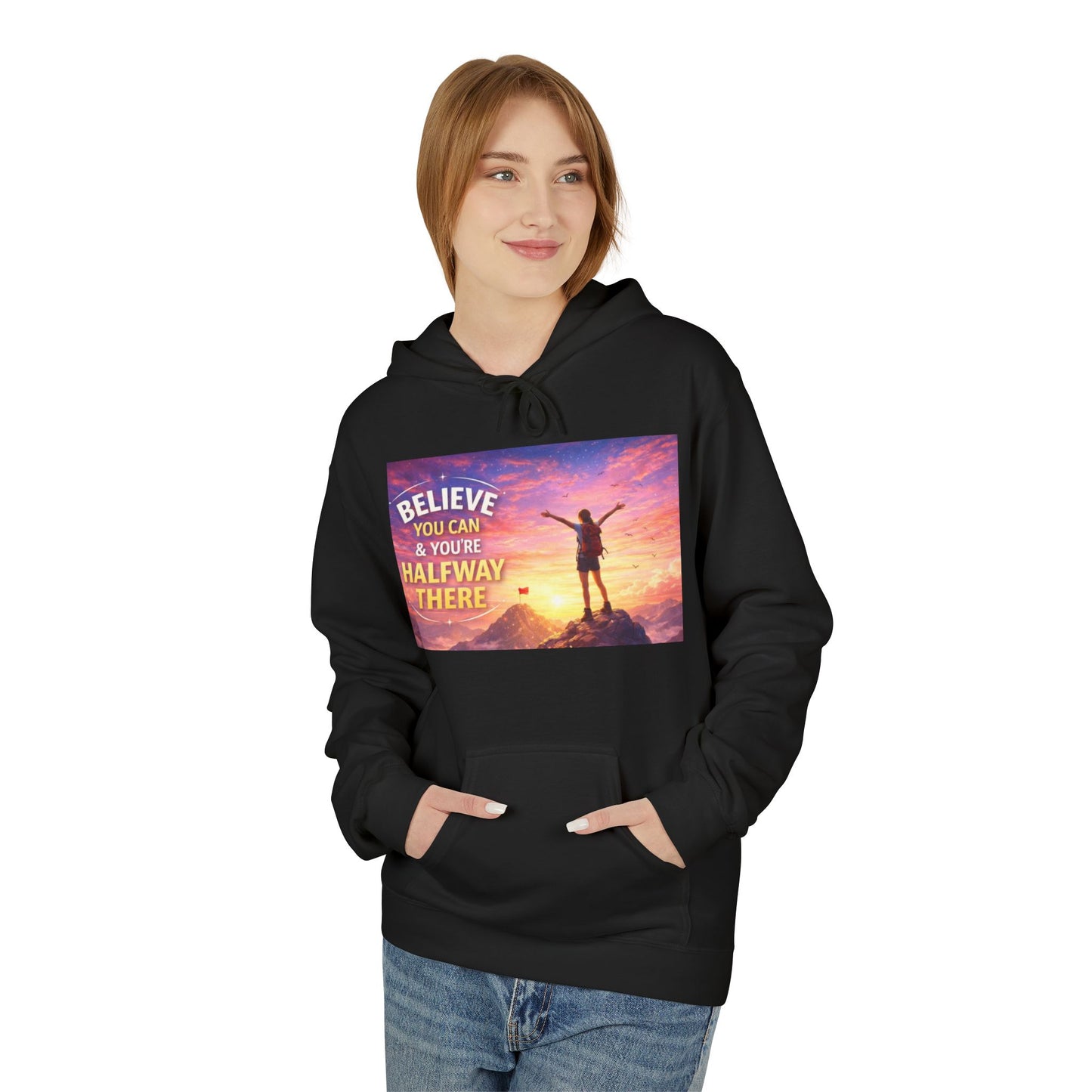 Believe You Can Motivational Hoodie — Inspirational Hiking Quote Sweatshirt