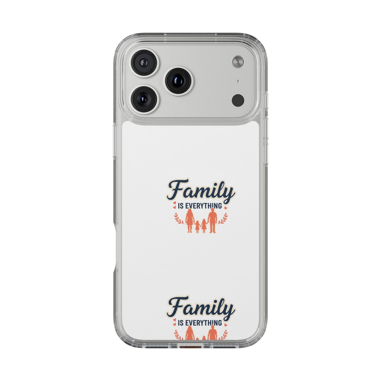 Clear Phone Case — "Family Is Everything" Protective Transparent Phone Cover
