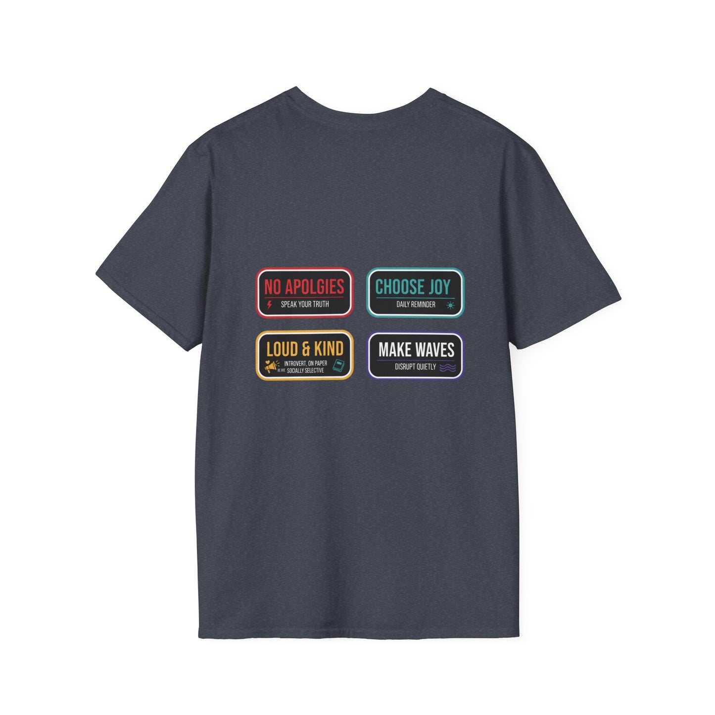 Graphic T-Shirt — Inspirational Patch Badges: “No Apologies, Choose Joy, Loud & Kind, Make Waves”