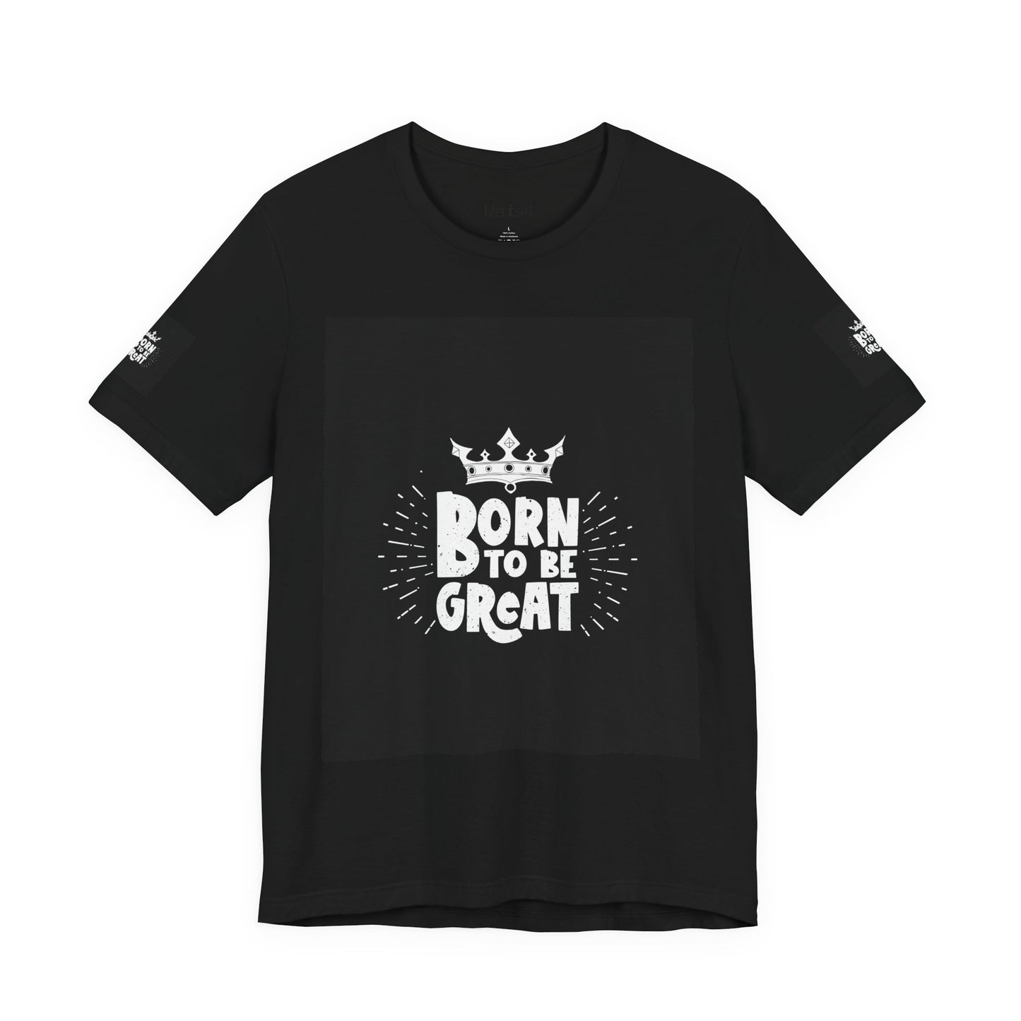 Born to Be Great T-Shirt — Inspirational Crown Graphic Tee