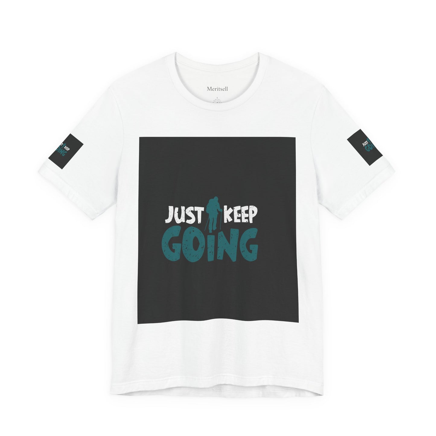Just Keep Going T‑Shirt — Motivational Graphic Tee