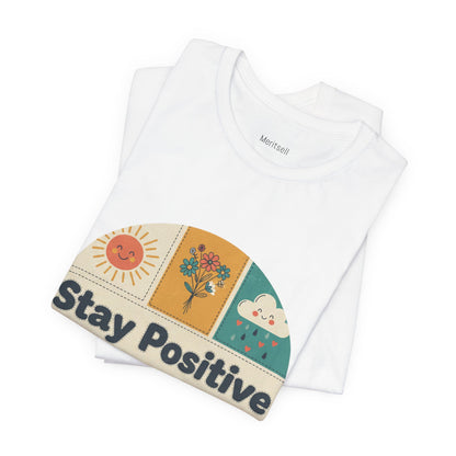 Stay Positive Graphic Tee — Retro Sunshine Inspirational T‑Shirt