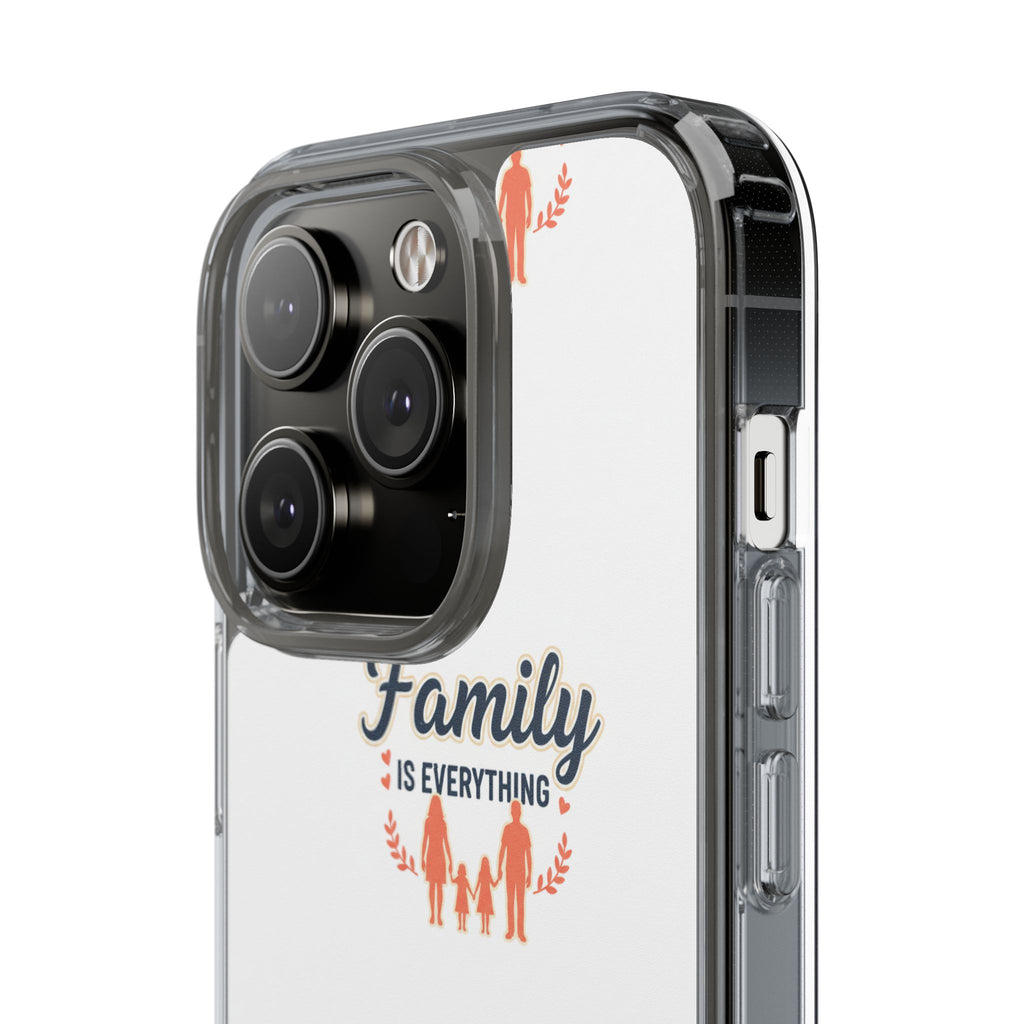 Clear Phone Case — "Family Is Everything" Protective Transparent Phone Cover
