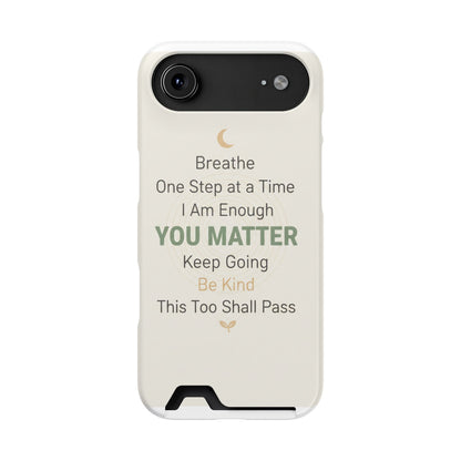 Phone Case — 'You Matter' Card-Holder Phone Case | Motivational Self-Care Quote
