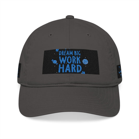 Organic Embroidered Baseball Cap — Dream Big Work Hard
