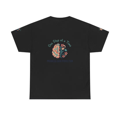 Progress Over Perfection T-Shirt — "One Step at a Time" Mental Health Awareness Tee