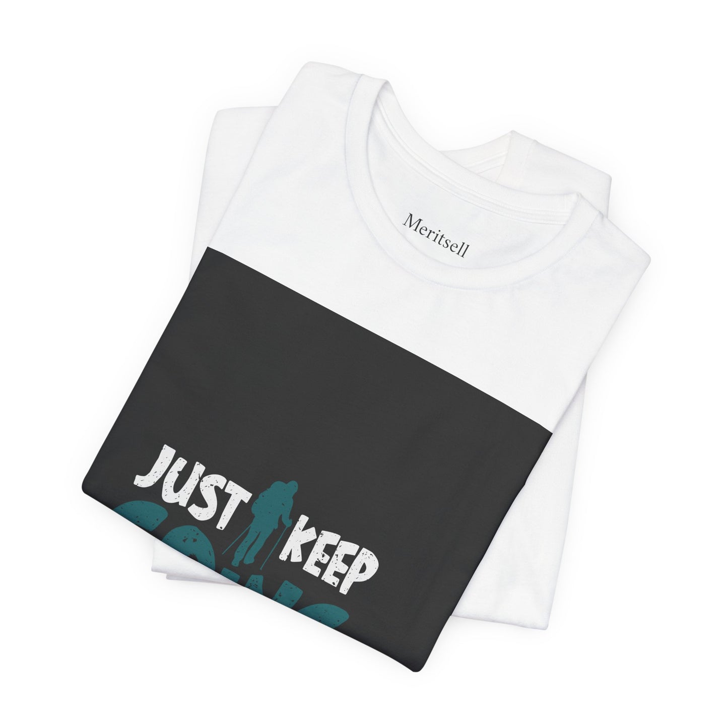 Just Keep Going T‑Shirt — Motivational Graphic Tee