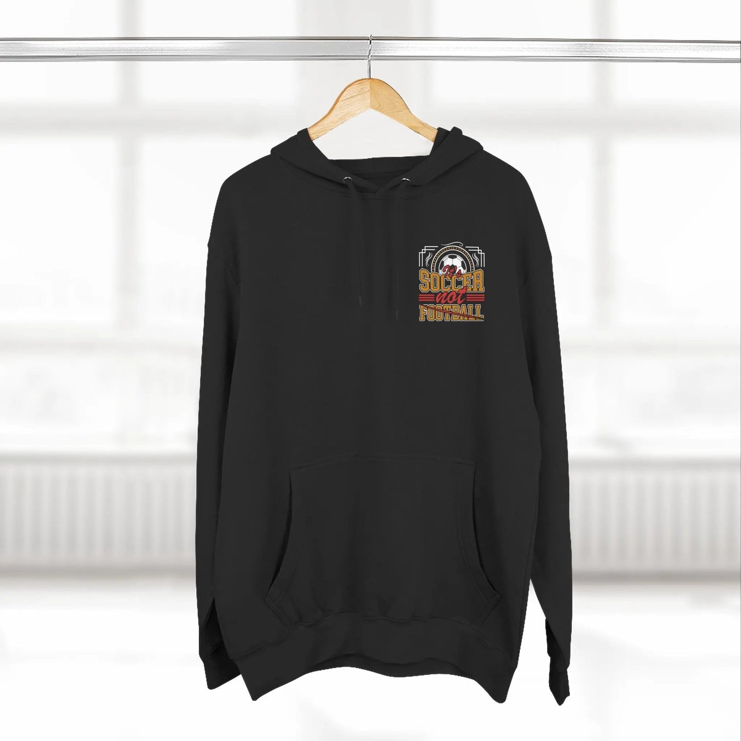Soccer Not Football Hoodie — Retro Soccer Graphic Fleece Pullover - Merit Sell
