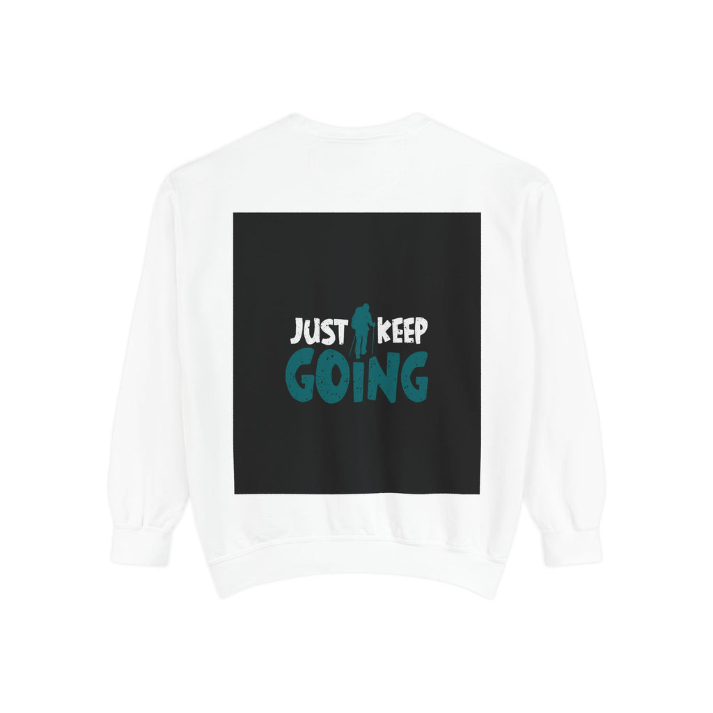 Just Keep Going Sweatshirt — Motivational Graphic Crewneck