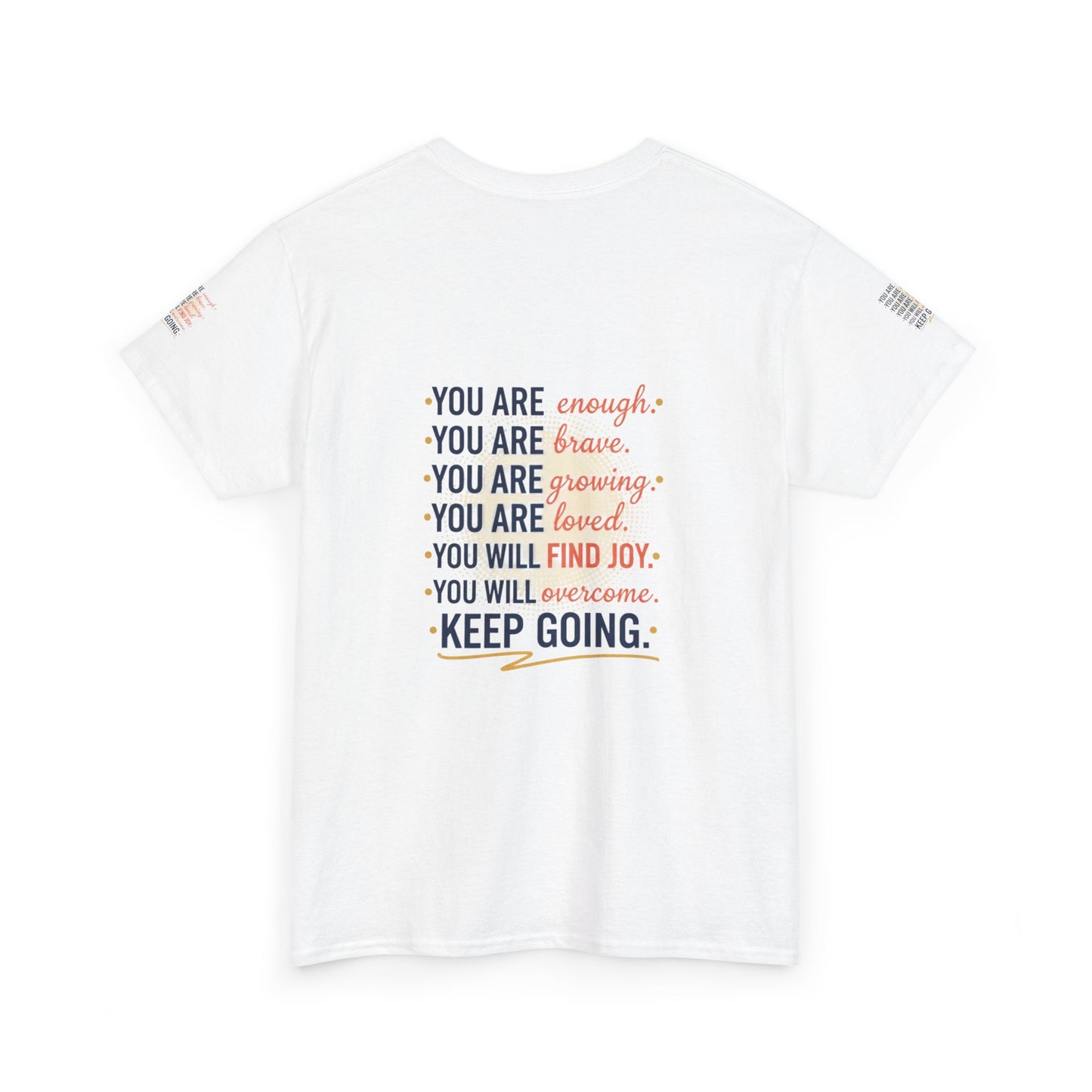 Motivational Tee — “You Are... Keep Going” Inspirational Graphic T‑Shirt