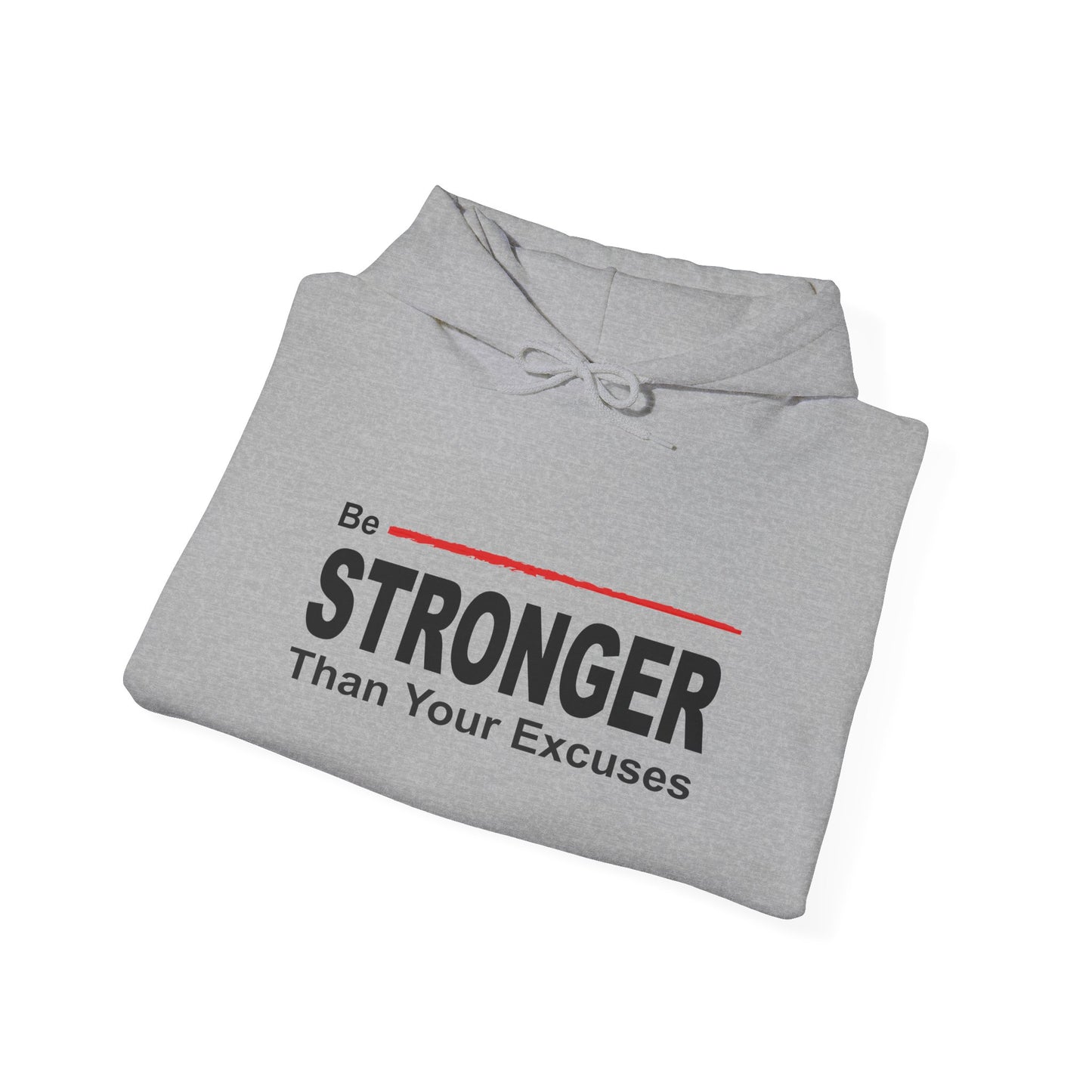Be Stronger Than Your Excuses Hoodie — Motivational Fitness Pullover