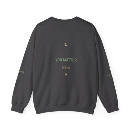 Inspirational "You Matter" Crewneck Sweatshirt
