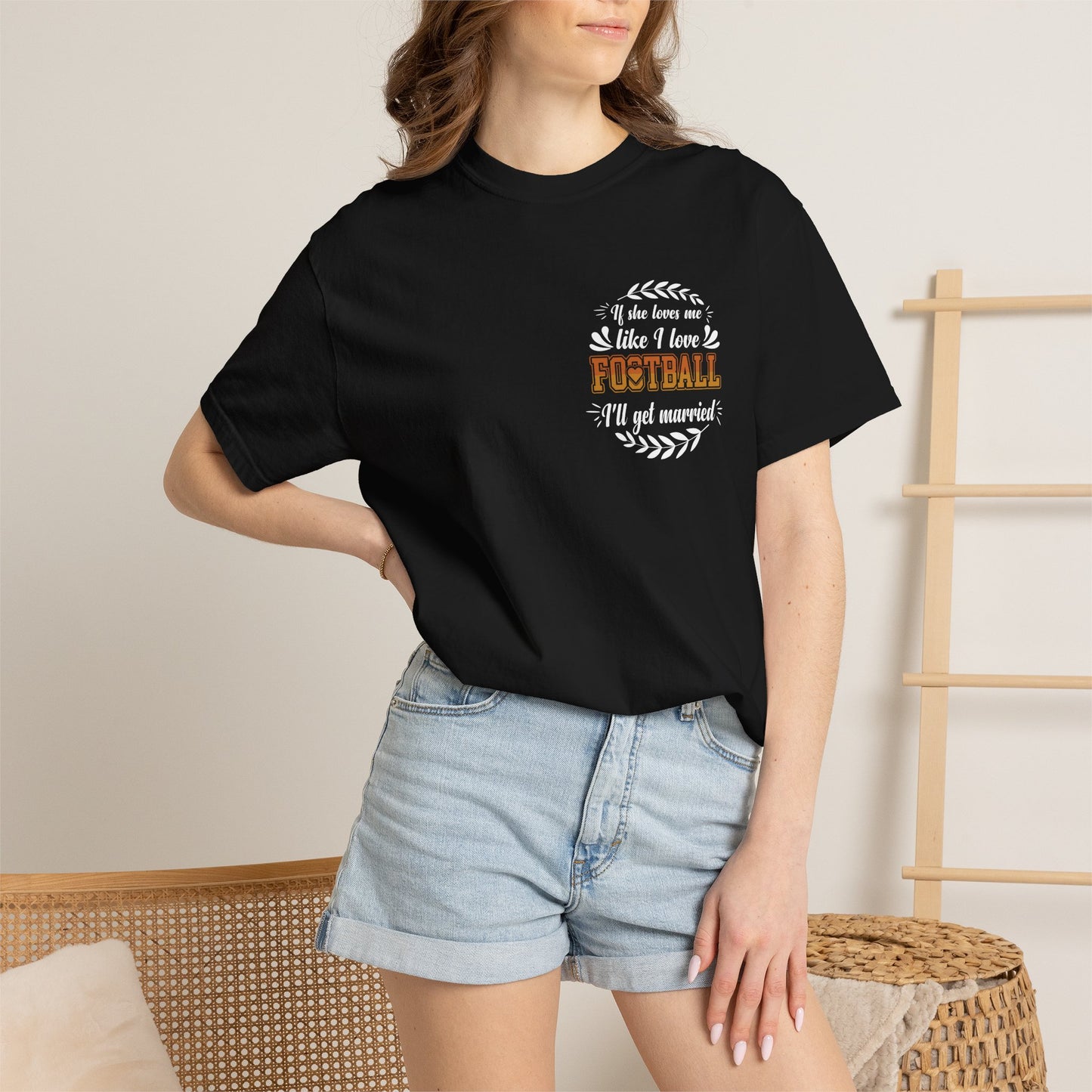 Football Love T-Shirt — "If she loves me like I love football, I'll get married" - Merit Sell
