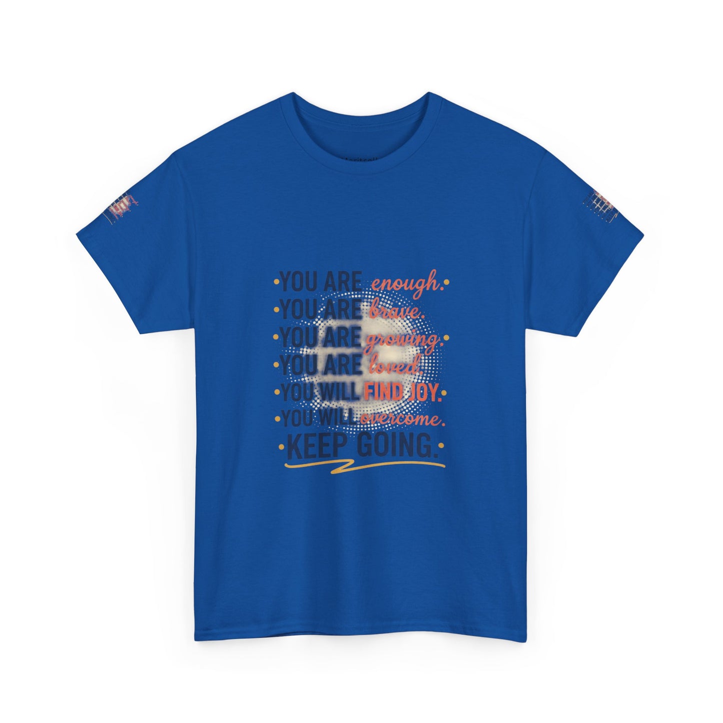 Motivational Tee — “You Are... Keep Going” Inspirational Graphic T‑Shirt