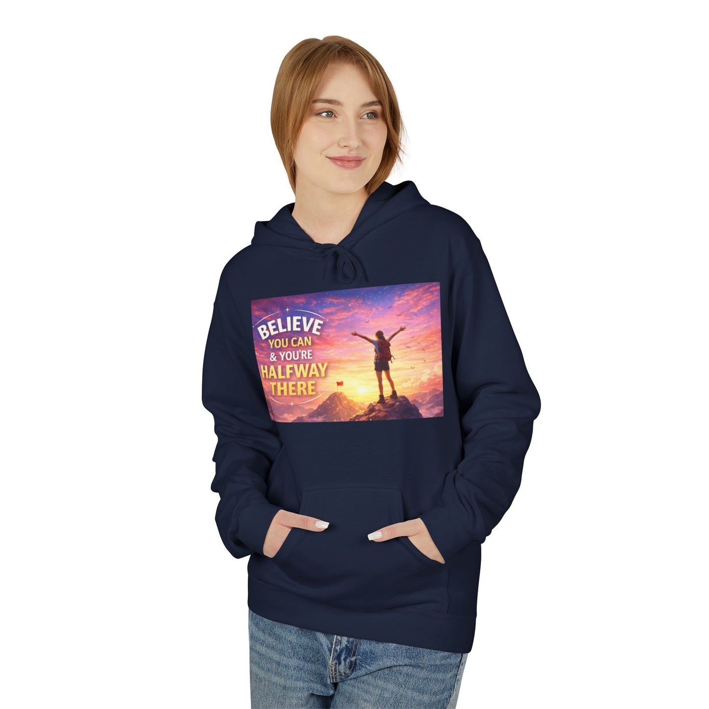 Believe You Can Motivational Hoodie — Inspirational Hiking Quote Sweatshirt