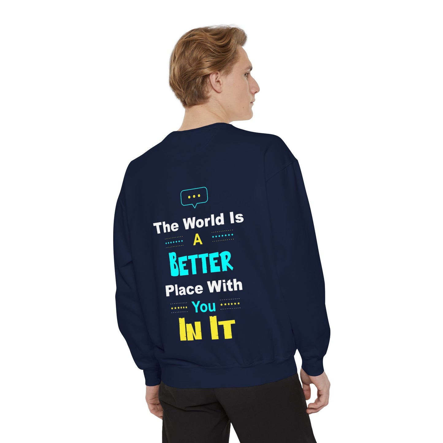 A Better You In It Sweatshirt — Positive Message Crewneck