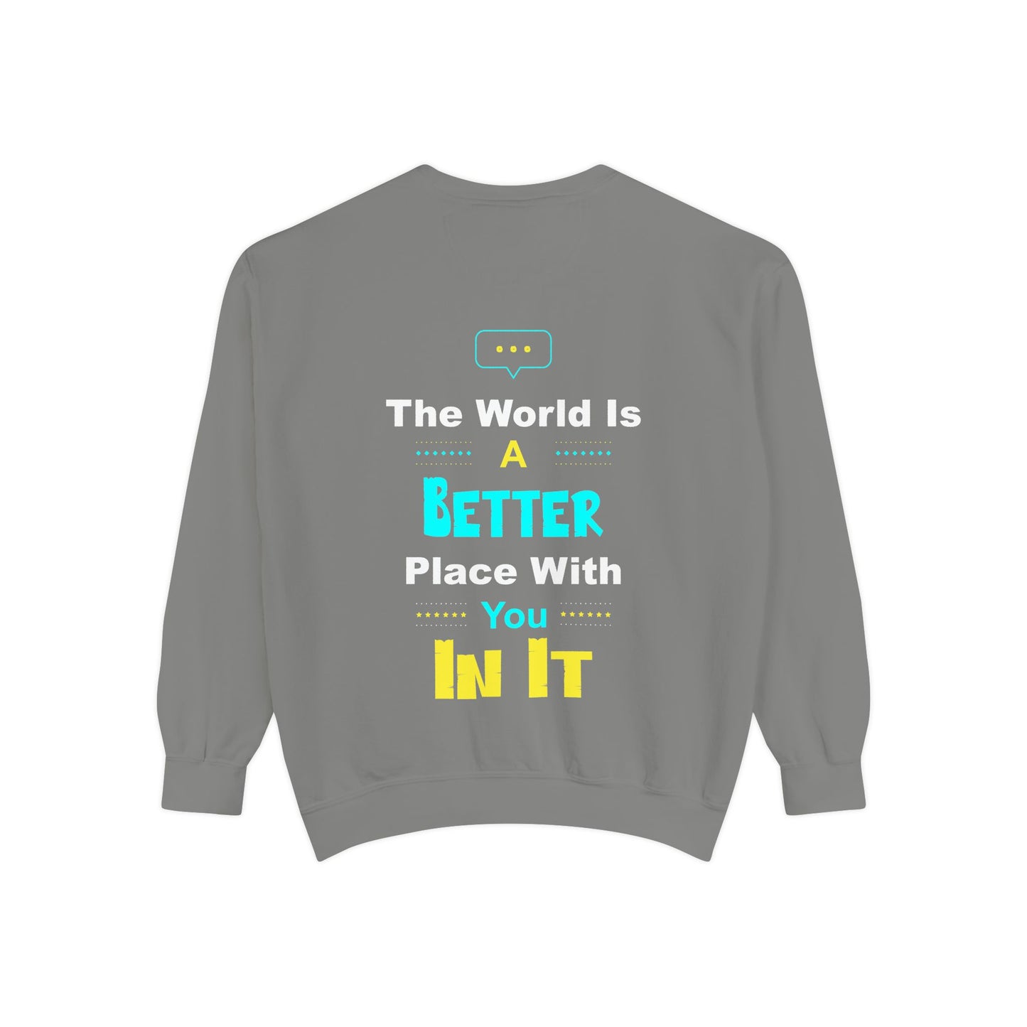 A Better You In It Sweatshirt — Positive Message Crewneck