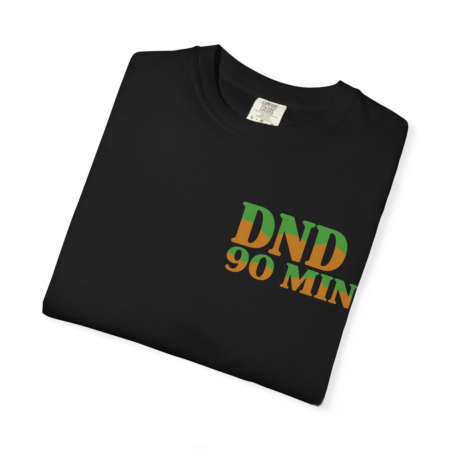 DND 90-Minutes T-Shirt — "Do Not Disturb 90 Minutes" Gaming Tee - Merit Sell