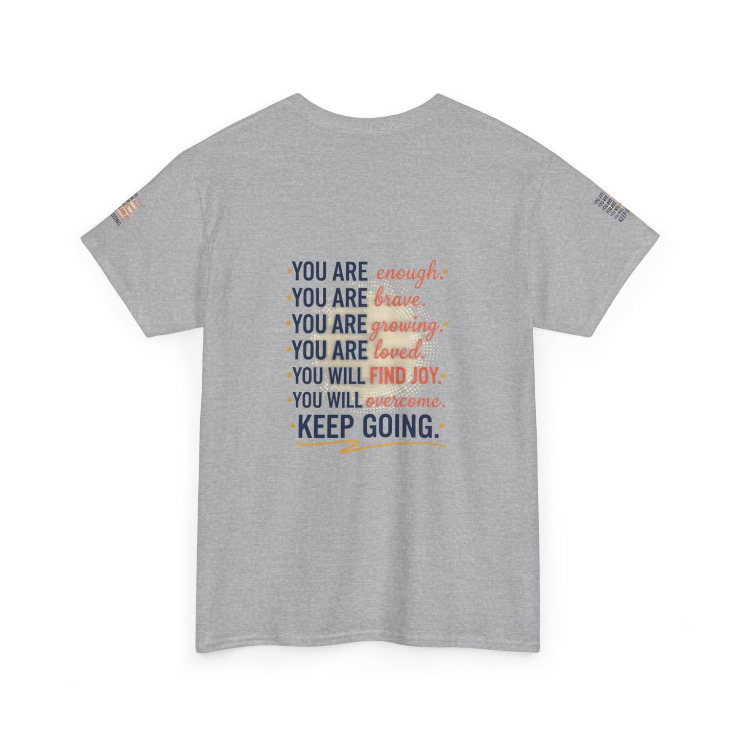 Motivational Tee — “You Are... Keep Going” Inspirational Graphic T‑Shirt
