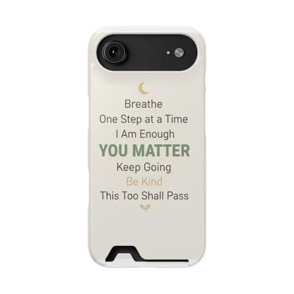 Phone Case — 'You Matter' Card-Holder Phone Case | Motivational Self-Care Quote