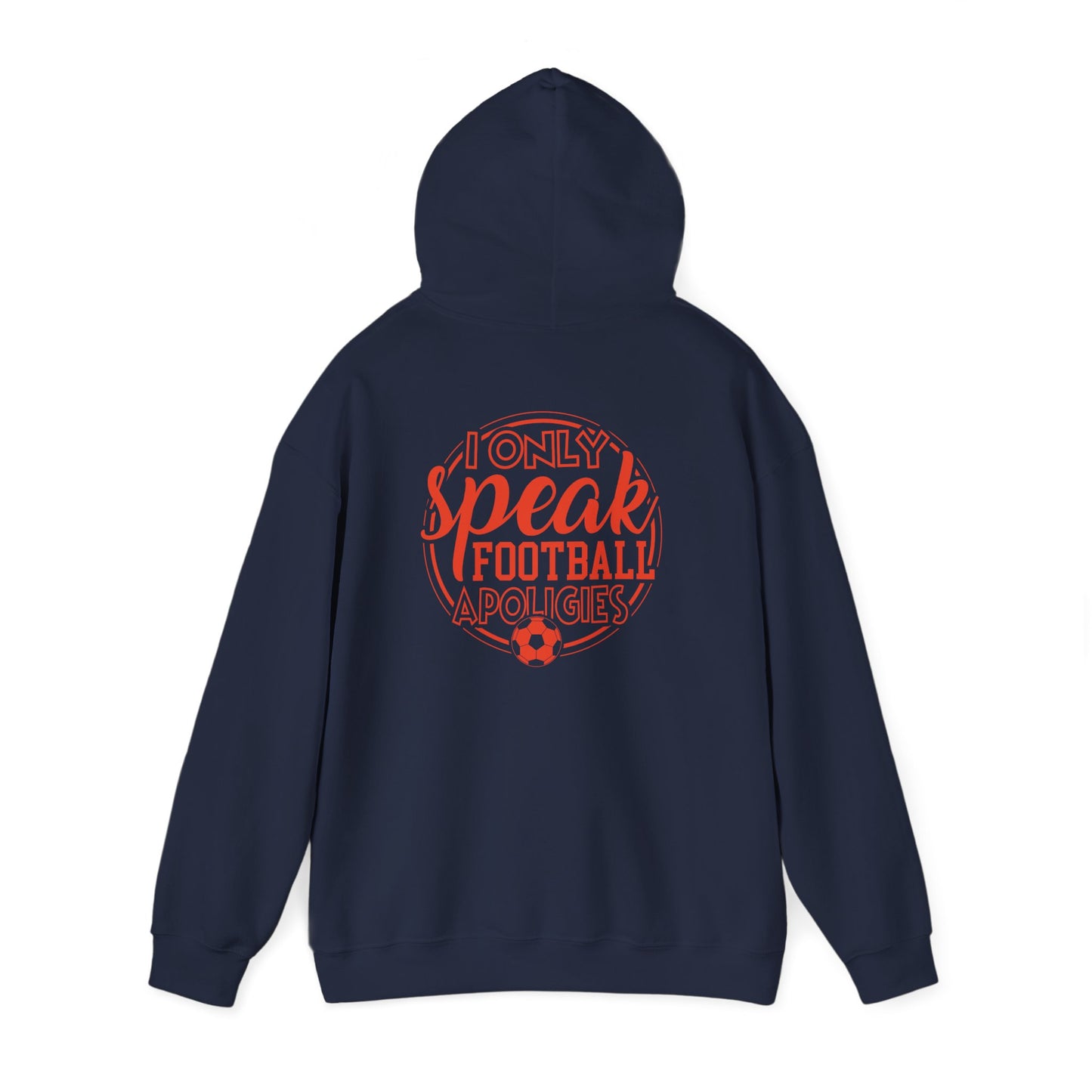 Football Hoodie — “I Only Speak Football” Graphic Sweatshirt - Merit Sell