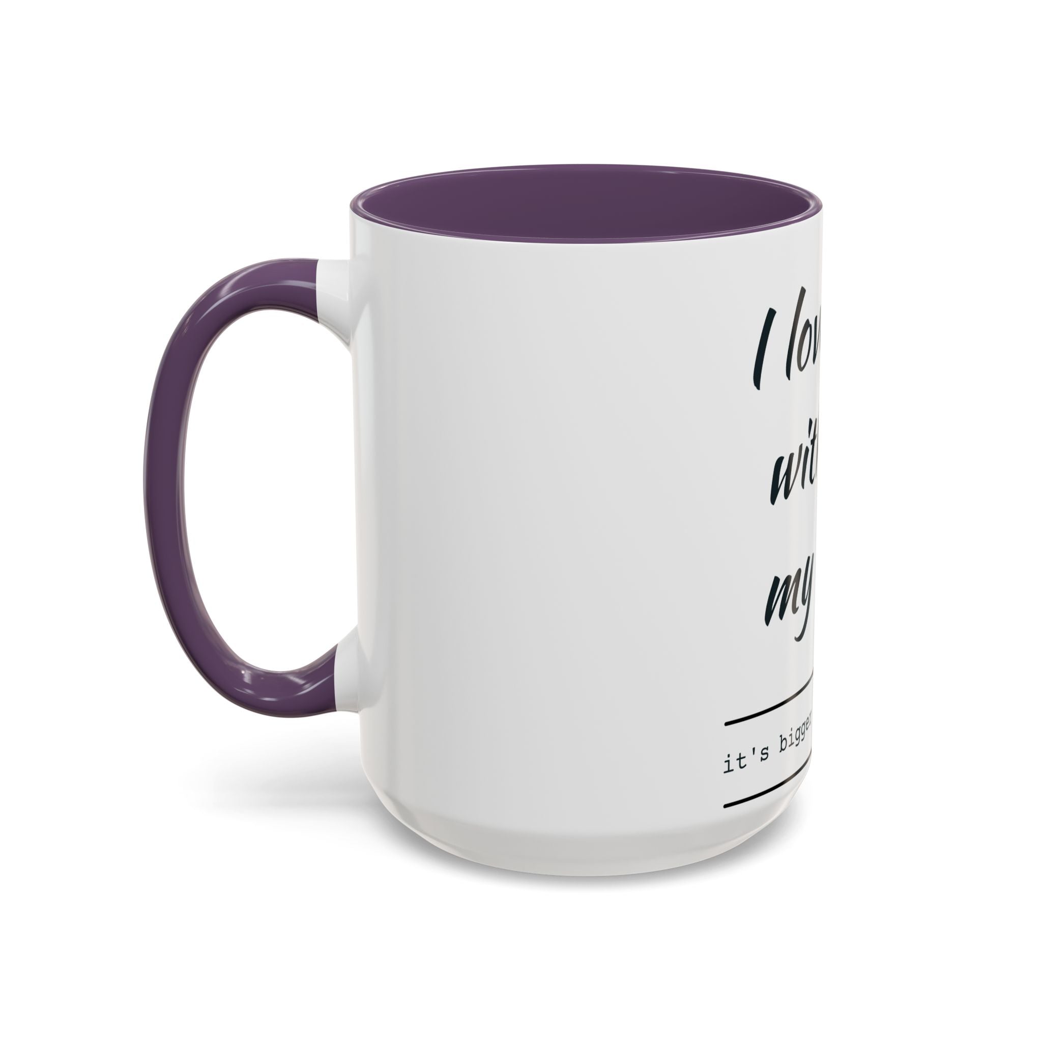 Coffee Mug — “I Love You With All My Butt” Funny Valentine Gift