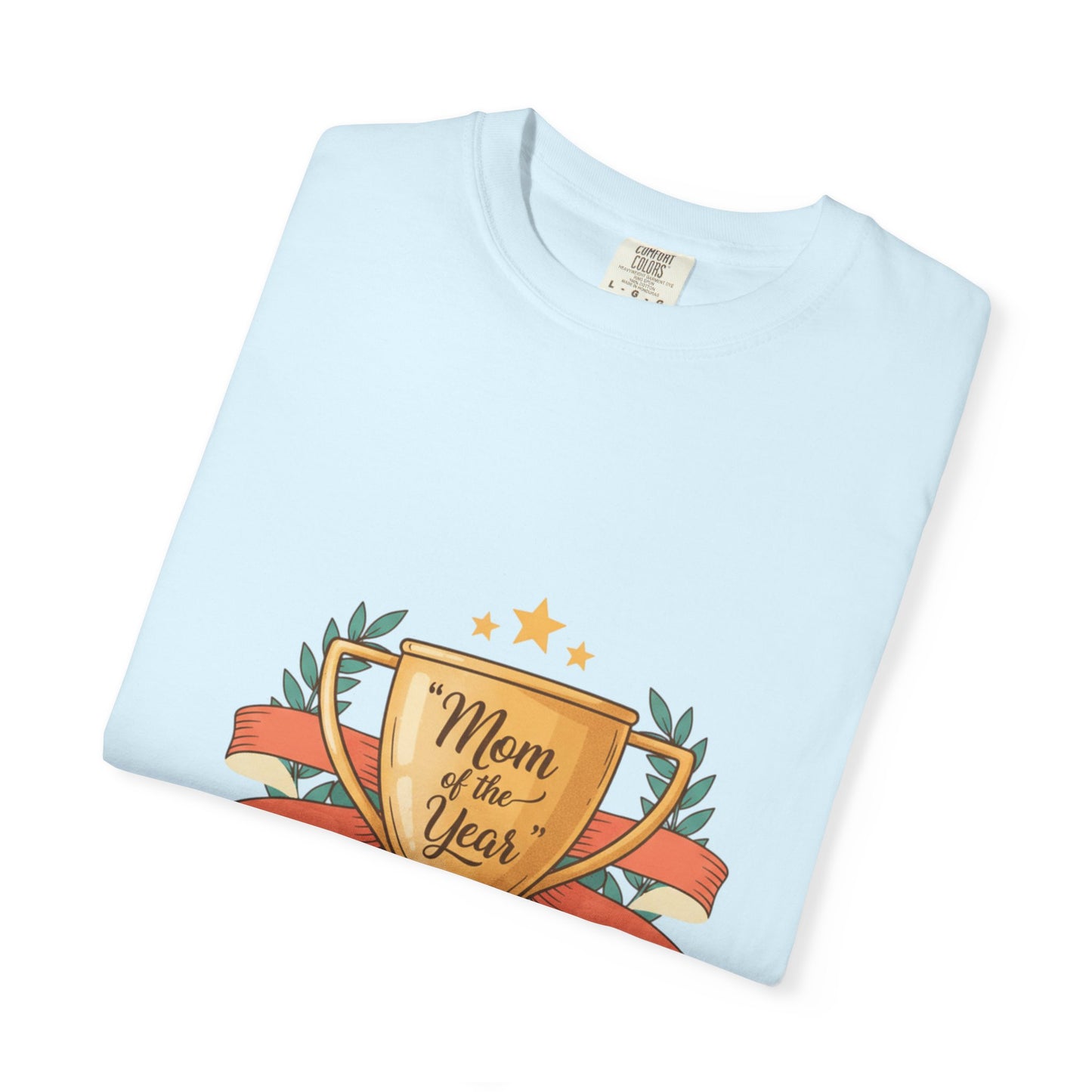 Mom of the Year T-Shirt — Trophy Design Mother's Day Tee